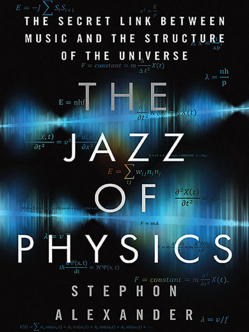 Title details for The Jazz of Physics by Stephon Alexander - Available
